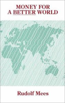 Paperback Money for a Better World Book