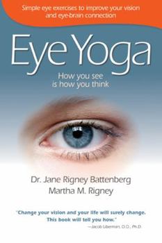 Paperback Eye Yoga: How You See Is How You Think Book