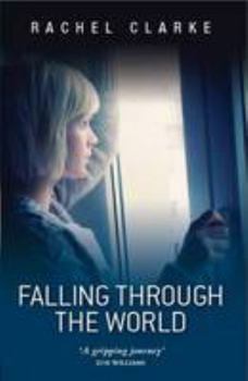 Falling Through the World - A Journey Through ME/CFS