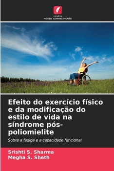 Efeito do exercício físico e da modificação do estilo de vida na síndrome pós-poliomielite (Portuguese Edition)