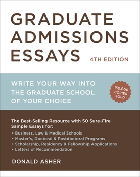 Paperback Graduate Admissions Essays: Write Your Way Into the Graduate School of Your Choice Book