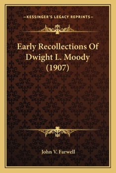 Paperback Early Recollections Of Dwight L. Moody (1907) Book