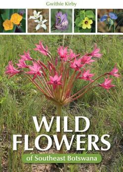 Paperback Wild Flowers of Southeast Botswana Book