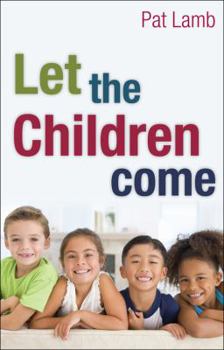 Perfect Paperback Let the Children Come Book
