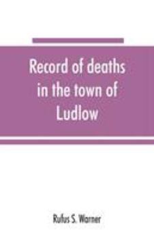 Paperback Record of deaths in the town of Ludlow, Vermont, from 1790 to 1901, inclusive Book