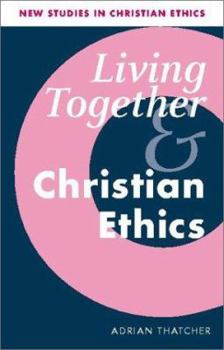 Paperback Living Together and Christian Ethics Book