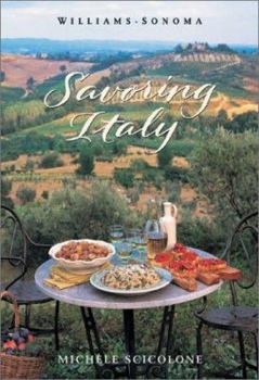 Savoring Italy: Recipes and Reflections on Italian Cooking (The Savoring Series) - Book  of the Williams-Sonoma: The Savoring Series