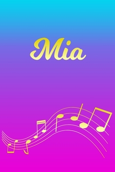 Paperback Mia: Sheet Music Note Manuscript Notebook Paper - Pink Blue Gold Personalized Letter M Initial Custom First Name Cover - Mu Book