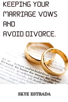 Paperback Keeping Your Marriage Vows and Avoid Divorce Book