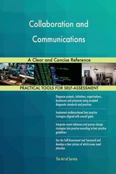 Paperback Collaboration and Communications A Clear and Concise Reference Book