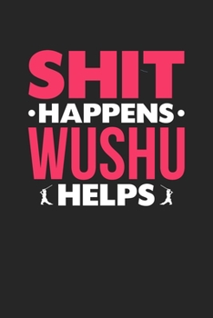 Shit Happens Wushu Helps: Personal Planner 24 month 100 page 6 x 9 Dated Calendar Notebook For 2020-2021 Academic Year