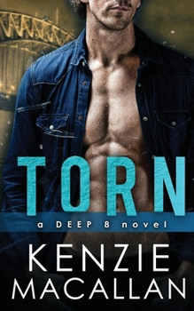 Torn: a Romantic Suspense novel (a Deep 8 novel)