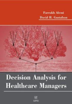 Hardcover Decision Analysis for Healthcare Managers Book