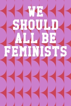 Paperback We Should All Be Feminists: Guitar Tab Notebook 6x9 120 Pages Book