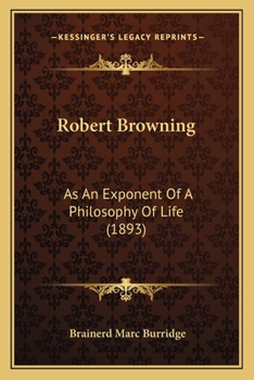 Paperback Robert Browning: As An Exponent Of A Philosophy Of Life (1893) Book