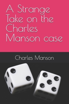 Paperback A Strange Take on the Charles Manson case Book