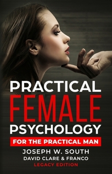 Paperback Practical Female Psychology: For the Practical Man Book