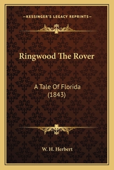 Paperback Ringwood The Rover: A Tale Of Florida (1843) Book