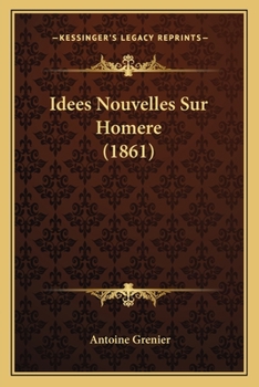 Paperback Idees Nouvelles Sur Homere (1861) [French] Book