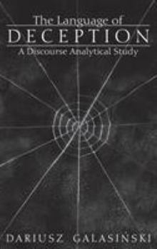Hardcover The Language of Deception: A Discourse Analytical Study Book