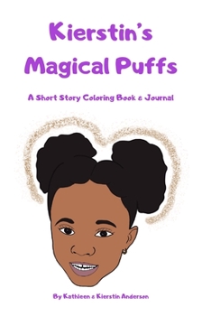 Paperback Kierstin's Magical Puffs: A Short Story Coloring Book & Journal Book