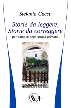 Paperback Storie da leggere, Storie da correggere: per bambini della scuola primaria [Italian] Book