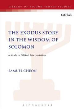Hardcover The Exodus Story in the Wisdom of Solomon Book