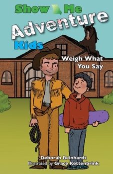Paperback Show Me Adventure Kids: Weigh What You Say Book