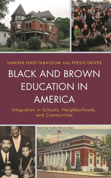 Paperback Black and Brown Education in America: Integration in Schools, Neighborhoods, and Communities Book