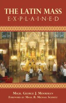 Paperback The Latin Mass Explained Book