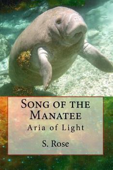 Paperback Song of the Manatee: Aria of Light Book