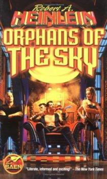 Orphans of the Sky - Book #23 of the Future History or "Heinlein Timeline"