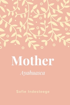 Paperback Mother: Ayahuasca Book