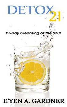 Paperback Detox 21: 21 Day Cleansing of the Soul Book