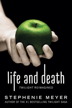 Life and Death - Book #1.5 of the Twilight Saga