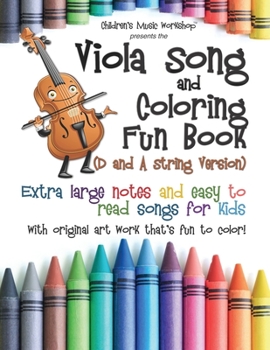 Paperback Viola Song and Coloring Fun Book (D and A String Version): Extra large notes and easy to read songs for kids with original art work that's fun to colo Book