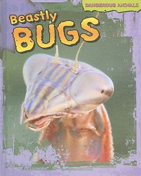 Beastly Bugs - Book  of the Dangerous Animals