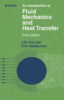 Paperback An Introduction to Fluid Mechanics and Heat Transfer: With Applications in Chemical and Mechanical Process Engineering Book