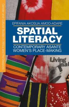 Spatial Literacy: Contemporary Asante Women's Place-making