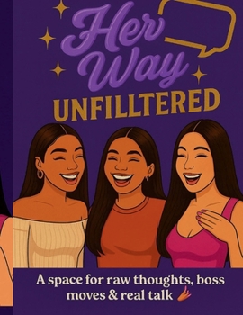 Paperback Her Way Unfiltered: The Real Talk Notebook for Boss Women: Book
