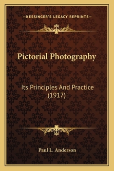 Paperback Pictorial Photography: Its Principles And Practice (1917) Book