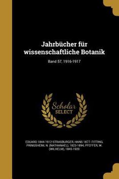 Paperback Jahrbucher Fur Wissenschaftliche Botanik; Band 57, 1916-1917 [German] Book