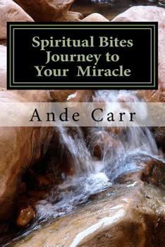 Paperback Spiritual Bites: Journey to Your Miracle Book