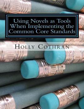 Paperback Using Novels as Tools When Implementing the Common Core Standards: Fifth Grade Book