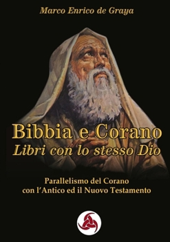 Paperback Bibbia e Corano, Libri con lo stesso Dio [Italian] Book