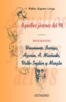 Paperback Aquellos jóvenes del 98: Biografías (Referencias) (Spanish Edition) Book