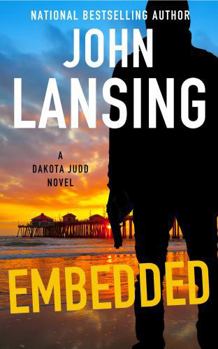 Embedded (Dakota Judd Thriller Series) - Book #1 of the Dakota Judd