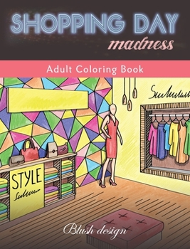 Hardcover Shopping Day Madness: Adult Coloring Book