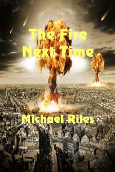 The Fire Next Time