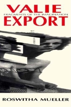 Paperback Valie Export/Fragments of the Imagination Book